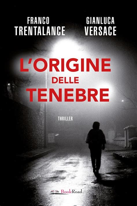 gianluca versace libri|L'origine delle tenebre : Trentalance, Franco, Versace, Gianluca .